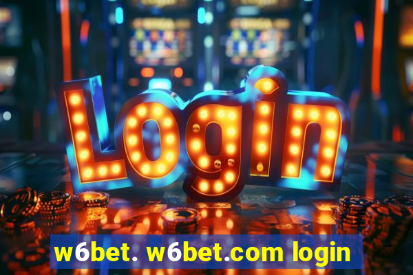 w6bet. w6bet.com login